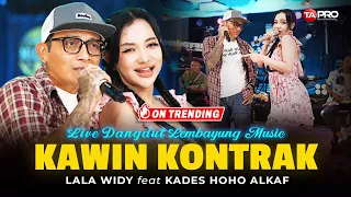 kawin kontrak kades hoho alkaf u0026 lala widy live lembayung music 