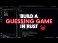 Build a Guessing Game in RUST from Scratch RUST GUESSING GAME
