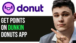 HOW TO GET POINTS ON DUNKIN DONUTS APP 2025 FULL GUIDE