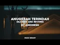 Download Lagu Anugerah Terindah - (Slowed+Reverb) by Andmesh