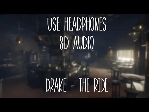 Download MP3 Drake - The Ride (8D AUDIO)