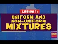 UNIFORM AND NON-UNIFORM MIXTURES - SCIENCE 6