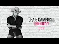Craig Campbell - I Bought It