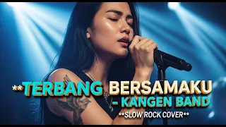 kangen band terbang bersamaku cover slow rock version