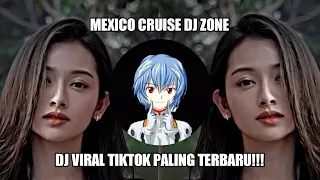 mexico cruise interlude dj zone viral tiktok terbaru yang kalian cari 