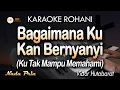Download Lagu BAGAIMANA KU KAN BERNYANYI - Karaoke Lagu Rohani