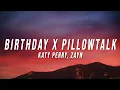 Download Lagu Katy Perry, Zayn - Birthday X Pillowtalk (TikTok Mashup) [Lyrics]