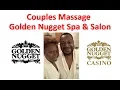 Couples Massage At The Spa and Salon In Louisiana At The Golden Nugget Casino