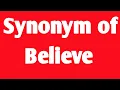 believe synonym synonym and antonym synonym in english synonym in hindi