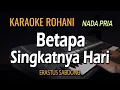 Download Lagu BETAPA SINGKATNYA HARI KARAOKE || NADA PRIA || ERASTUS SABDONO