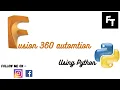 Fusion 360 Automation Using Python P1