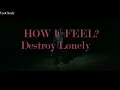 Destroy Lonely - how u feel? (Lyrics)