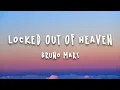 Lagu Locked Out Of Heaven - Bruno Mars | 1 Hour Loop/Lyrics |