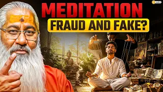 MEDITATION FRAUD AND FAKE ? ||Swami YO