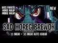 Download Lagu SAD HOREG BREWOK | DJ CEK SOUND FULL BASS HOREG TERBARU 2025 BASS BREWOK