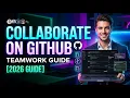 How to Collaborate on a Github Repository 2026 Full Guide