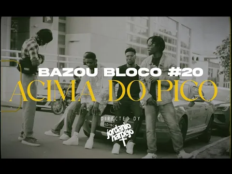Bazou Bloco #20 - Acima Do Pico  [ Visualizer ]