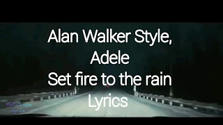 Download Alan Walker Style, Adele - Set Fire To The Rain  (Albert Vishi Remix) lyrics MP3