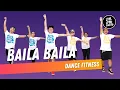 BAILA BAILA | Live Love Party™ | Dance Fitness