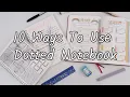 10 Ways To Use Your Dotted Notebook