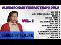 Download Lagu CHARLES HUTAGALUNG - ALBUM ROHANI TERBAIK TEMPO DULU Vol. 1