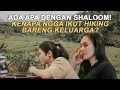 Download Lagu ADA APA DENGAN SHALOOM! KENAPA NGGA IKUT HIKING BARENG KELUARGA? !!