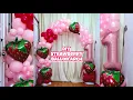 DIY Strawberry theme balloon decor Easy balloon arch Easy balloon decor