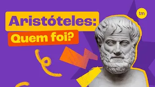 Conheça ARISTÓTELES | Ideias e Filosofia