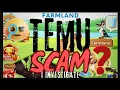 Temu SCAM Farmland investigation
