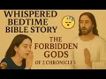 Download Lagu Whispered Bedtime Bible Story 😴 | The Forbidden Gods of 2 Chronicles