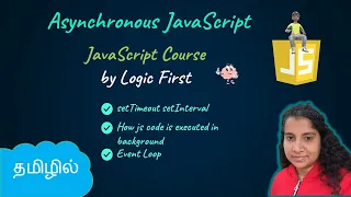Asynchronous JS Introduction SetTimeout Event Loop JavaScript Course Logic First Tamil