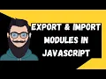 Import Export Modules in JavaScript What is es6 import export JavaScript tutorial NSCODE
