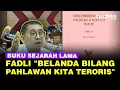 Download Lagu [FULL] Tulis Ulang Sejarah, Fadli Sebut di Buku Lama: Belanda Bilang Pahlawan Kita Teroris!