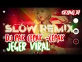 Download Lagu DJ PAK CEPAK-CEPAK JEGER SLOW REMIX || TIK TOK VIRAL