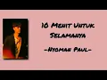 Lagu 10 Menit Untuk Selamanya - Nyoman Paul | Lirik lagu