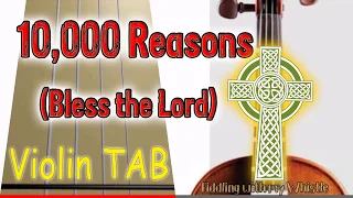 Download 10,000 Reasons (Bless the Lord) - Matt Redman - Violin - Play Along Tab Tutorial MP3