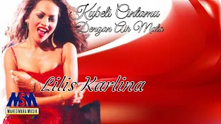 lilis karlina ku beli cintamu dengan air mata official lyrics video 