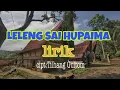 Leleng sai hupaima (lirik) cipt: Tilhang Gultom