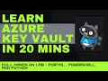 Learn Azure Key Vault in 20 mins Azure Key Vault secret client library for Python