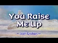 Download Lagu You Raise Me Up - KARAOKE VERSION - as popularized by Josh Groban