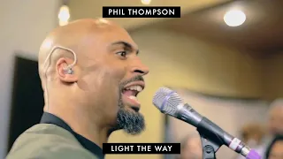 Light The Way Official Session Recording Phil Thompson 