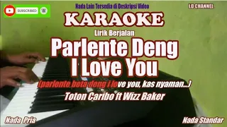 Download Toton Caribo ft Wizz Baker||Parlente Deng I Love You - Karaoke HD MP3