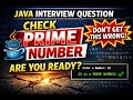 Check Prime Number in Java Most Asked Interview Question