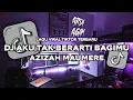 Download Lagu DJ Aku Tak Berarti Bagimu ( Azizah Maumere ) Slow Remix