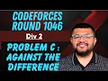Codeforces Round 1046 Div 2 Problem C Against The Difference Solution Karan Mashru