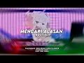 Lagu DJ Mencari Alasan Bootleg - Viral TikTok 2025 (SMXXL x QUEEN FIRA)