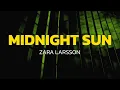 Download Lagu Zara Larsson - Midnight Sun (Lyrics)