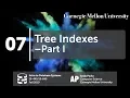 07 - Tree Indexes I CMU Databases Systems Fall 2019