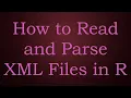 How to Read and Parse XML Files in R
