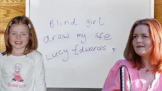 Draw My Life (as a blind woman) | Lucy Edwards